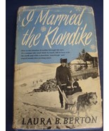 I Married the Klondike [Hardcover] Laura Beatrice Berton - £21.87 GBP