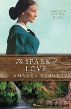 The Spark of Love [Paperback] Amanda Cabot - £4.70 GBP