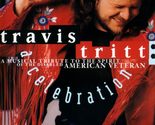 Travis Tritt: A Celebration - A Musical Tribute to the Spirit of the Dis... - £18.09 GBP