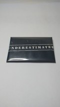 Underestimated Advertisment Pin Approx 3x5 inches - $4.94