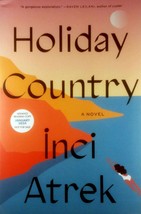 [2024 Advance Uncorrected Proofs] Holiday Country by Inci Atrek  - £9.12 GBP
