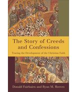 The Story of Creeds and Confessions: Tracing the Development of the Chri... - £18.49 GBP