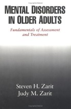 Mental Disorders in Older Adults: Fundamentals of Assessment and Treatment Zarit - £2.35 GBP