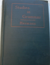 Studies In Grammar: written by Mabel C. Hermans, C. 1924, Printed April,... - $55.00
