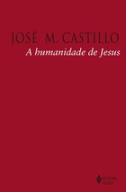 A Humanidade de Jesus [Paperback] José M. Castillo - £22.09 GBP