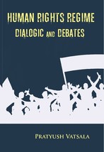 Human Rights Regime Dialogic and Debates [Hardcover] - £23.77 GBP