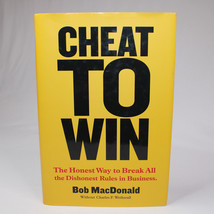 Signed Cheat To Win The Honest Way To Break All The Dishonest Robert Macdonald - £21.02 GBP