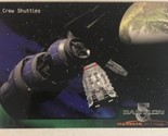 Babylon 5 Trading Card #47 Crew Shuttles - $1.97