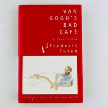 Van Gogh &#39;s Bad Cafe A Love Story Hardcover by Frederic Tuten First 1st ... - £6.74 GBP