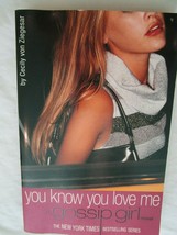 You Know You Love Me A Gossip Girl Novel by Cecily von Ziegesar New York Times - £6.26 GBP