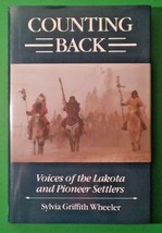 Counting Back Voices of the Lakota &amp; Pioneer Settlers by Sylvia G Wheeler Signed - £54.26 GBP