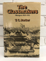 The Glassmakers: Pilkington 1826-1976 by T. C. Barker (1977, Hardcover) - £13.50 GBP