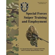 Special Forces Sniper Training and Employment - FM 3-05.222 (TC 31-32): Special  - $28.00