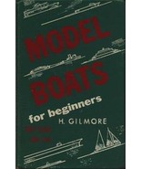 Model Boats for Beginners Book Hardcover Antique by H. Gilmore Jan 01, 1959 - $13.95