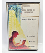 Cassette Tape Across Five Aprils by Irene Hunt NAC 3034 Audiobook - $9.80 CAD