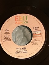 Gary US Bonds, Out of Work /Bring Her Back 1982 EMI America 45 - $6.00