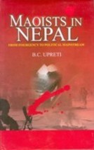 Maoists in Nepal: From Insurgency to Political Mainstream [Hardcover] - £20.84 GBP