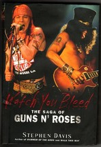 Watch You Bleed : the Saga of Guns N&#39; Roses  Hardcover Book - £5.73 GBP