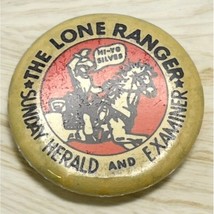 Vintage Lone Ranger Pinback Sunday Herald &amp; Examiner Button Pin Hi Ho Si... - $19.89