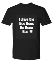 Paramedic Boo Boos Bus Ambulance T-Shirt Funny EMS EMT Gift Premium Tee - £18.96 GBP+