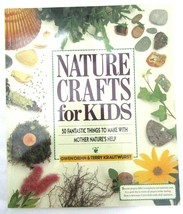 Nature Craft For Kids 50 Fantastic Things To Make With Mother Nature’s Help - £3.77 GBP