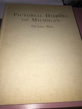 Pictorial History of Michigan: The Later Years by George S. May - NEW - £118.88 GBP