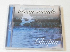 Chopin: The Greatest Classical Music with Ocean Sounds CD 2003 Direct Source - £10.26 GBP