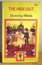THE HIDE-OUT [Paperback] Dorothy Webb - $50.14