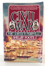 The Civil War A Narrative: Volume 1: Fort Sumpter To Perryville Shelby Foote - $11.39