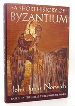 John Julius Norwich A Short History Of Byzantium 1st Edition 1st Printing - £73.43 GBP