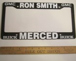 LICENSE PLATE Plastic Car Tag Frame RON SMITH MERCED GMC BUICK 14D - £14.42 GBP