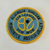 Algonquin Mohegan Monadnock Nashua Valley Cub Leaders Pow Wow Patch BSA 82 - £5.60 GBP