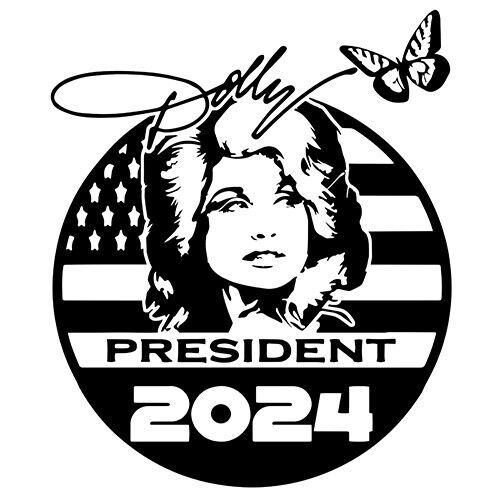Dolly Parton For President sticker VINYL DECAL Country Western Music Superstar
