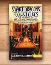 Smart Dragons, Foolish Elves - Alan Dean Foster - PB 1991 - £6.65 GBP