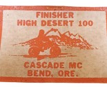 High Desert 100 Motorcycle Race Finisher Patch Cascade MC Bend Oregon - $29.65