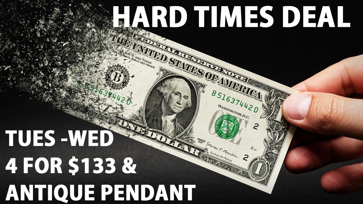 WED-THURS HARD TIMES DEAL BUY 4 FOR $133 AND GET AN ANTIQUE PENDANT - $332.00