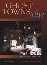 Ghost Towns Alive: Trips to New Mexico&#39;s Past by Linda G. Harris - £13.66 GBP