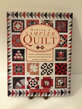 Making a Sampler Quilt : Twenty Traditional Patchwork Blocks with Both Hand and - £5.97 GBP