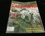 Chicagoland Gardening Magazine Nov/Dec 2015 Holiday Flair, The 4 Season ... - $10.00