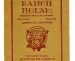 Ranch House Souvenir Menu Canon City Colorado 1950&#39;s Dorothy &amp; Glen Eubanks - £27.24 GBP