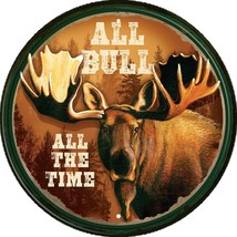 All The Bull All The Time Retro Hunt Cabin Rustic Round Wall Décor Metal Sign - £12.57 GBP