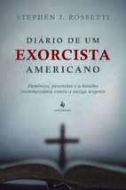 Diário De Um Exorcista Americano [Paperback] Stephen J. Rossetti - £30.59 GBP