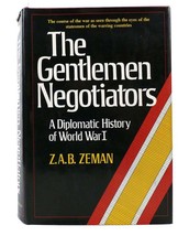 Z. A. B. Zeman The Gentlemen Negotiators 1st Edition 1st Printing - £38.63 GBP