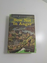 Sow Not In Anger by Jack Hoffenberg 1961 hardcover  dust jacket - £4.67 GBP
