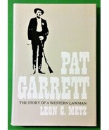 Pat Garrett : The Story of a Western Lawmen by Leon C. Metz - Hardcover  - $42.99
