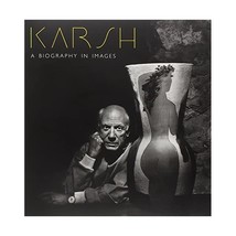 Karsh: A Biography in Images Karsh, Yousuf/ Rogers, Malcolm - $46.00