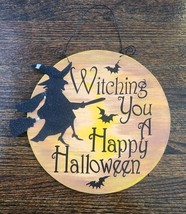 Wood Sign Witching You A Happy Halloween Witch Hanging Decoration 9.5&quot; I... - $19.99