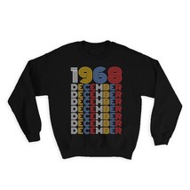 1968 December Colorful Retro Birthday : Gift Sweatshirt Age Month Year Born - £23.14 GBP