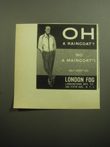 1958 London Fog Golf Jacket Maincoat Ad - Oh a Raincoat? - £14.65 GBP