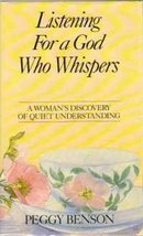 Listening for a God Who Whispers: A Woman&#39;s Discovery of Quiet Understanding Ben - £6.77 GBP